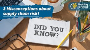 The Top 3 Misconceptions About Supply Chain Risk by Stepping Forward Technology, managed IT support in Colorado Springs