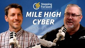 Penetration Testing with Mile High Cyber and Terry Bradley by Stepping Forward Technology, managed IT support in Colorado Springs